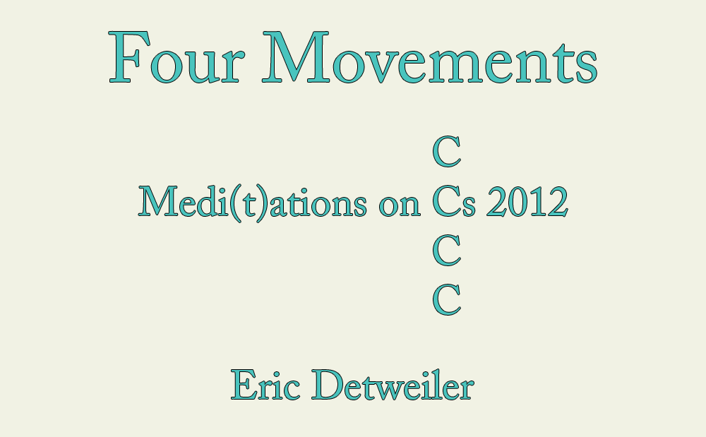 Four Movements: Medi(t)ations on CCCC 2012, by Eric Detweiler